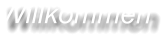 Willkommen